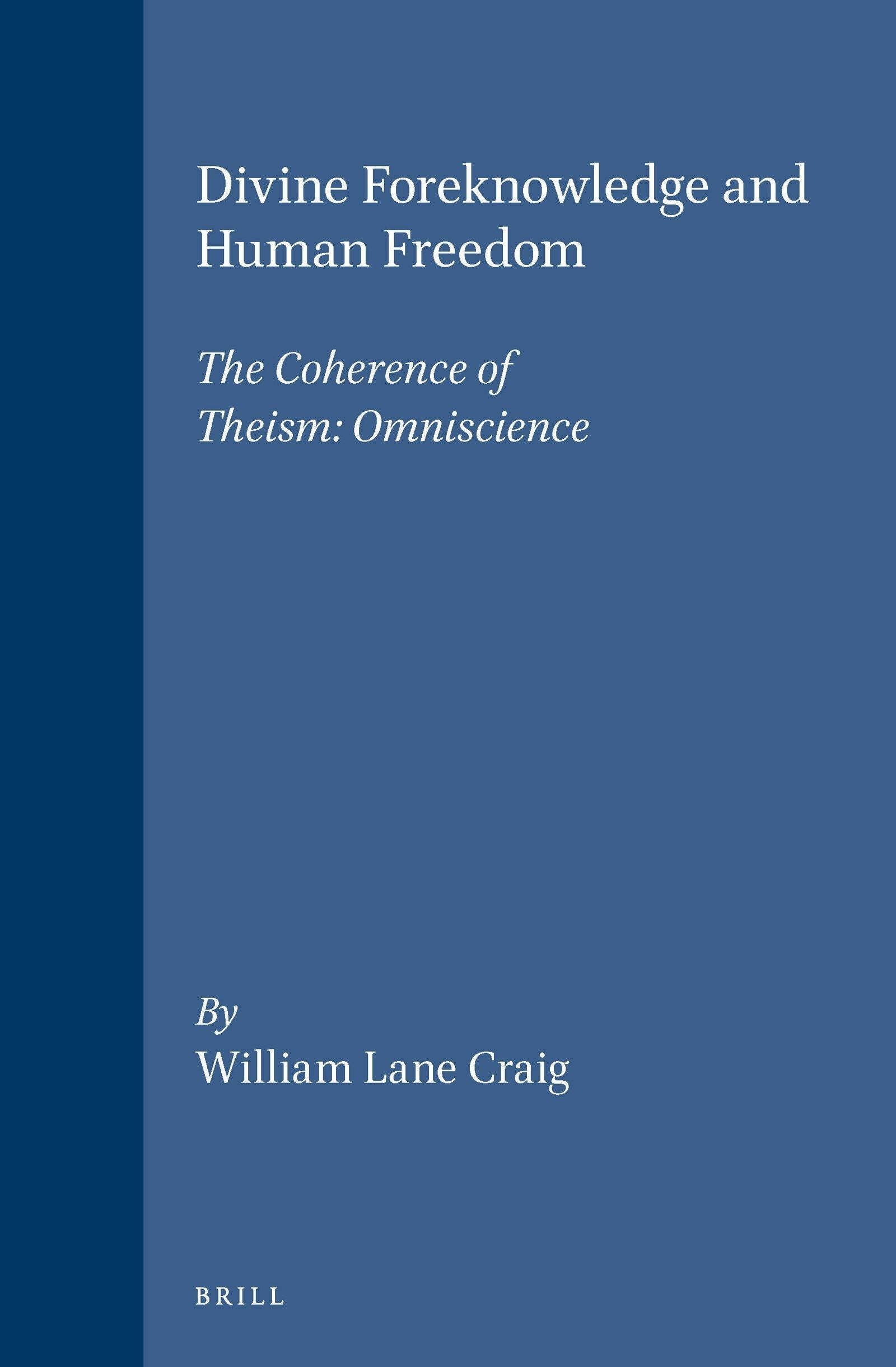 Book cover image for Divine Foreknowledge and Human Freedom ISBN: 9789004092501